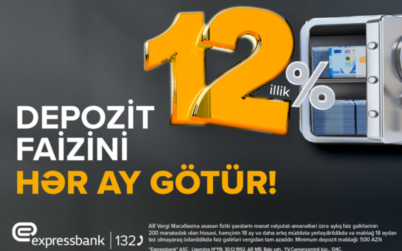 Əmanətinizə yüksək gəlir –illik 12%